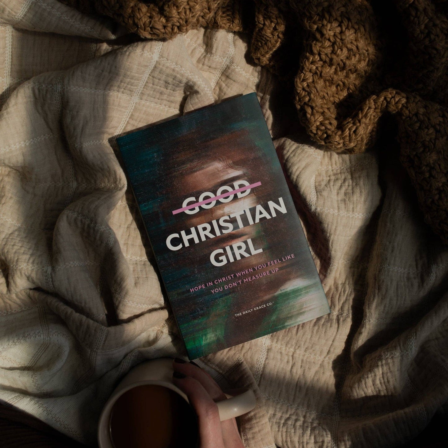 Good Christian Girl | Hope in Christ When You Feel Like You Don't Measure Up