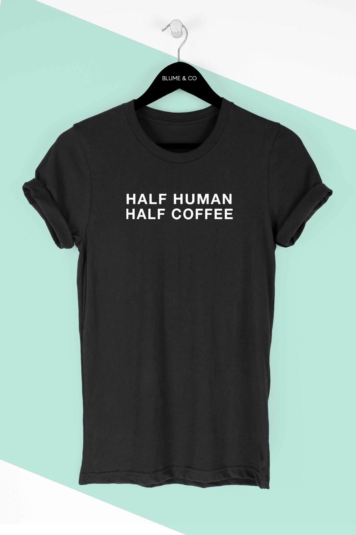 Blume + Co. graphic tee Half Human, Half Coffee Graphic Tee